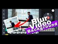 Blur Video Background In Kinemaster | How To Blur Video Background | Malayalam |