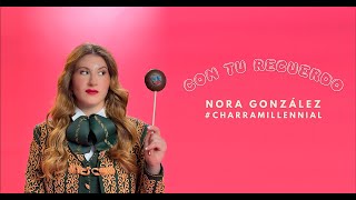 Nora González - Con Tu Recuerdo (Video Oficial)