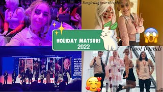 Holiday Matsuri 2022 VLOG| My first con experience ever!