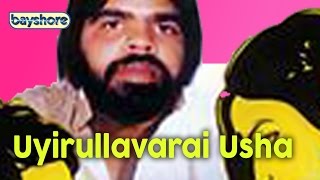 Uyirullavarai Usha - Official Tamil Full Movie | Bayshore