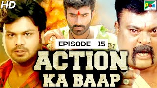 Action Ka Baap EP - 15 | Superhit Action Scenes | Aag Aur Chingaari, Zinda Hoon Mein