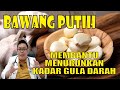 MANFAAT BAWANG PUTIH DALAM MENURUNKAN KADAR GULA DALAM DARAH