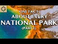 Interesting Fact About Every US National Park (pt. 1)