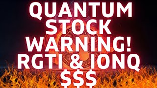 WARNING! 🚨 Quantum Stocks Crashing! (RGTI and IONQ PREDICTION)