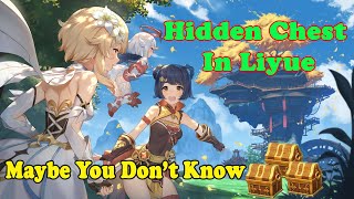 Hidden Chests In Liyue Maybe You Don't Know | Rương ẩn ở Liyue có thể bạn chưa biết | Genshin Impact