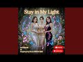 Stay in My Light
