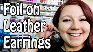 FOIL QUILL TUTORIAL: Adding Foil to your leather earrings with your Silhouette Cameo