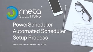 2024 PowerScheduler Automated Scheduler Setup Process