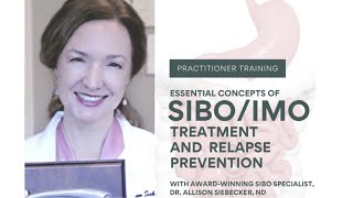 Essential Concepts of SIBO/IMO For Practitioners