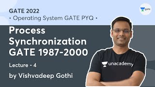 Process Synchronization GATE 1987-2000 | L 4 | Operating System GATE PYQs | GATE 2022