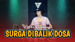 SURGA DIBALIK DOSA - Cover Firman Kendang ( Versi Koplo )