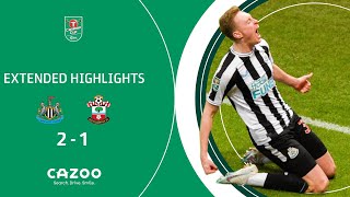 EXTENDED HIGHLIGHTS | Newcastle United book first new Wembley trip after Southampton Carabao Cup win