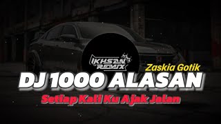 DJ 1000 ALASAN SETIAP KALI KU AJAK JALAN | REMIX VIRAL TIKTOK TERBARU 2024 [Ikhsan CS]