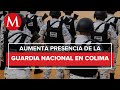 Llegan más de 300 elementos de la guardia nacional a Colima