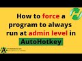 🤴 Be the king of program execution - Force programs to run at admin level!