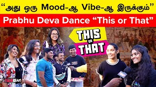 Music Concert-விட Dance-ல Energy இருக்கும் | Prabhu Deva Special | This or That | Prabhu Dance Songs