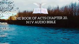 THE BOOK OF ACTS CHAPTER 20 | NIV BIBLE AUDIO |