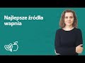 Najlepsze źródła wapnia | Joanna Zawadzka | Porady dietetyka klinicznego