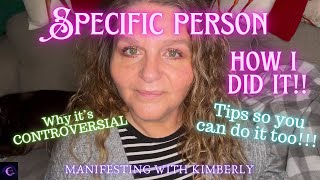 HOW to MANIFEST a SPECIFIC PERSON💜 | How I did it 💜| Why others think it’s CONTROVERSIAL 🙄