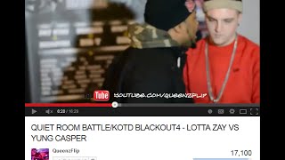 QUIET ROOM BATTLE KOTD BLACKOUT4     LOTTA ZAY VS YUNG CASPER