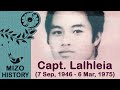 Capt. Lalhleia (Mizo History Video)