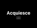 How to Pronounce Acquiesce: 🇺🇸 American English vs. 🇬🇧 British English