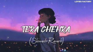 TERA CHEHRA (Slowed+Reverb) LOFIES FACTORY | Sanam Teri Kasam | Lofi |Arijit Singh, Himesh R | USE 🎧
