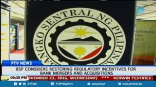 BSP considers restoring regulatory incentives for bank mergers and acquistitions