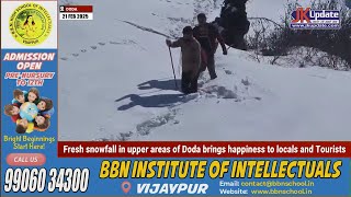 Fresh snowfall in upper areas of Doda brings happiness to locals and Tourists