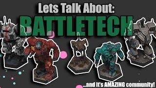 It's Time We Talked About Battletech - Especially it's AMAZING Community