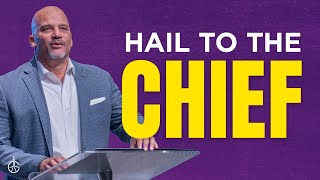 12.3.23 - Hail to the Chief | Bishop Derek Grier #gracechurchva