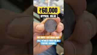 VALUE ₹60,000 | One rupee rare coin | One Rupee 1991 Noida Mint | expensive \u0026 Valuable 1 rupee Coin