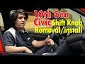 Shift Knob Removal / Install - 10th Gen Civic 2016 2017 2018 2019 2020 2021