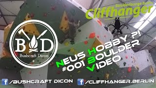 Dicon in Action - #001 Bouldern beim Cliffhanger Berlin