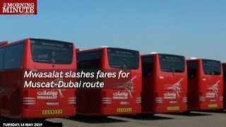 Mwasalat slashes fares for Muscat-Dubai route