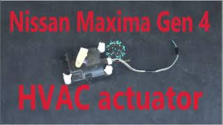 Nissan Maxima Gen4 testing HVAC actuator