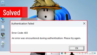 How To Fix Roblox Error Code 403 Authentication Failed (100% Working Solution)