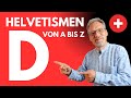 Helvetismen von A bis Z: Buchstabe D | Lektor Vogt erklärt schweizerhochdeutsche Wörter.