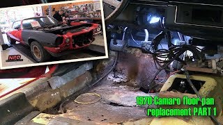 Part 1 1970 camaro floor pan replacement Episode 429 Autorestomod