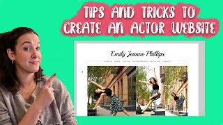 CREATING AN ACTOR WEBSITE | Tips and Tricks!