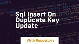 Sql insert on duplicate key update