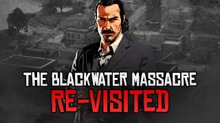 The Blackwater Massacre Re-Visited - Red Dead Redemption 2