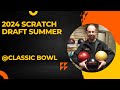 Classic scratch Draft summer 8.8.24 Ebonite Gamebreaker 5 & Gamebreaker 2 purple hammer