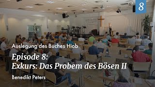 Episode 8: Benedikt Peters - Exkurs: Das Problem des Bösen II