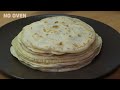 5 minutes liquid dough tortillas no kneading no yeast no oven quick and easy tortilla recipe