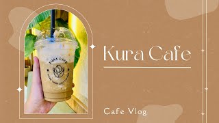 Kura Cafe | Cafe Vlog