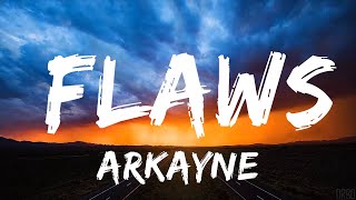 30 Mins |  Arkayne - Flaws (Lyrics)  | Your Fav Music