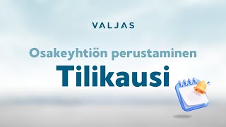 Osakeyhtiön perustaminen - Tilikausi