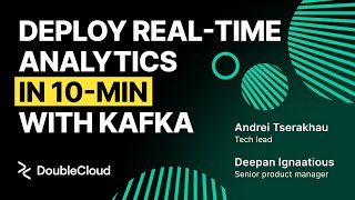How to deploy real-time analytics in 10 minutes with DoubleCloud's Managed Kafka