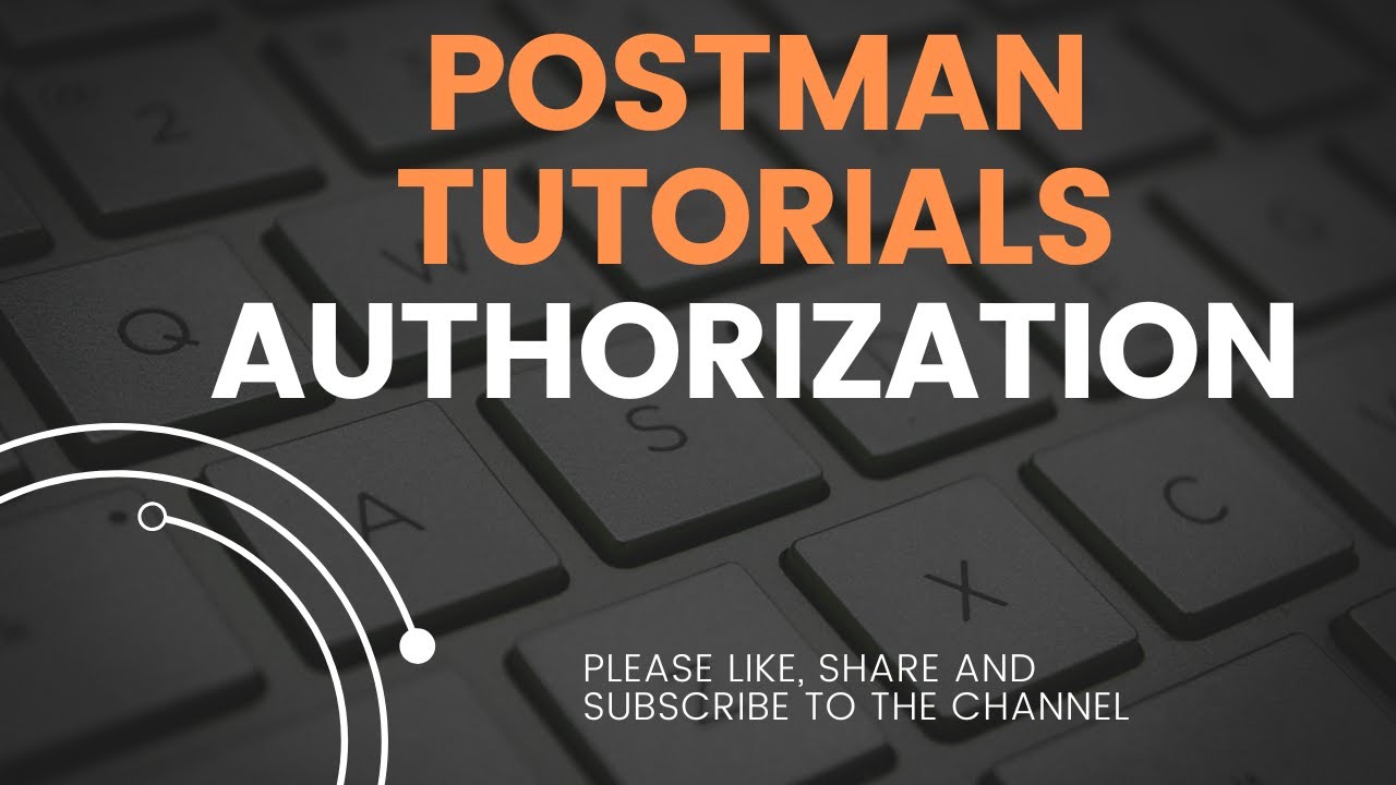 Postman Tutorial 10 | Authorization In Postman | Authentication In ...